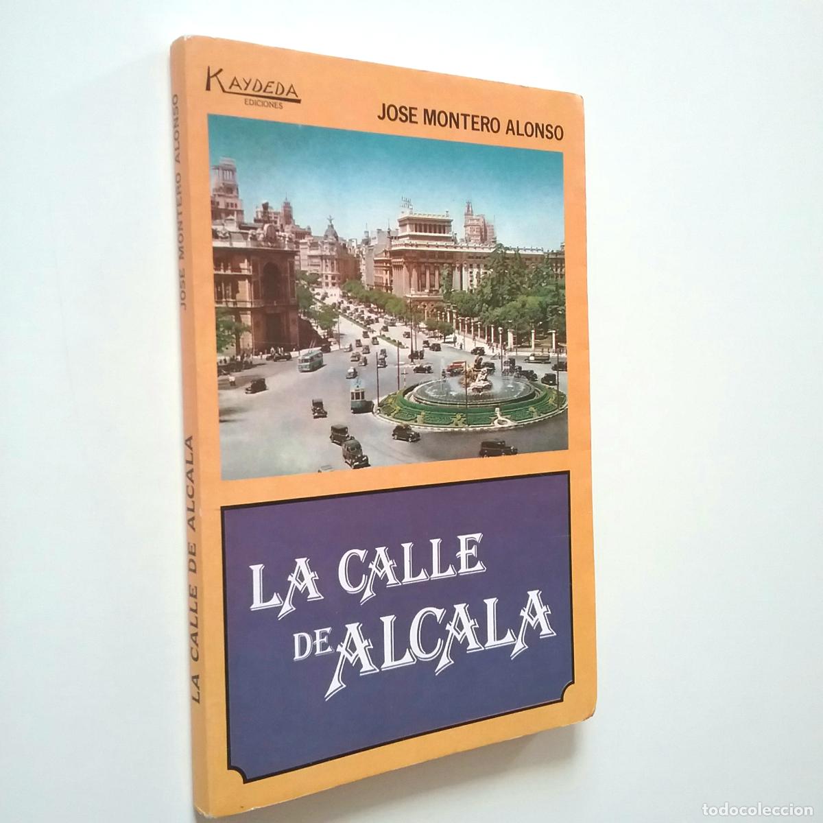 Libros: Jos&eacute; Montero Alonso - La calle de Alcal&aacute; - Foto 1