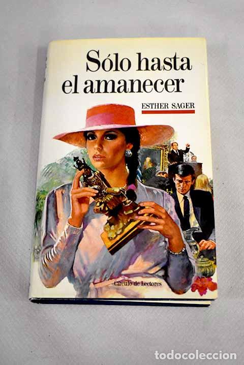 Libros: S&oacute;lo hasta el amanecer.- Sager, Esther - Foto 1