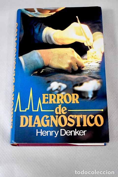 Libros: Error de diagn&oacute;stico.- Denker, Henry - Foto 1