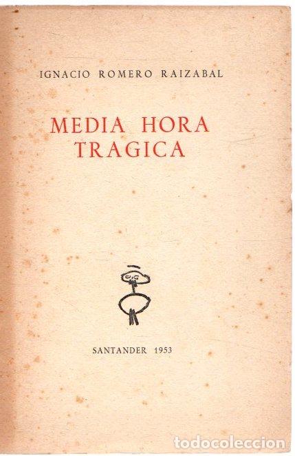 Libros: Media hora tr&aacute;gica - Romero Raizabal, Ignacio - Foto 1