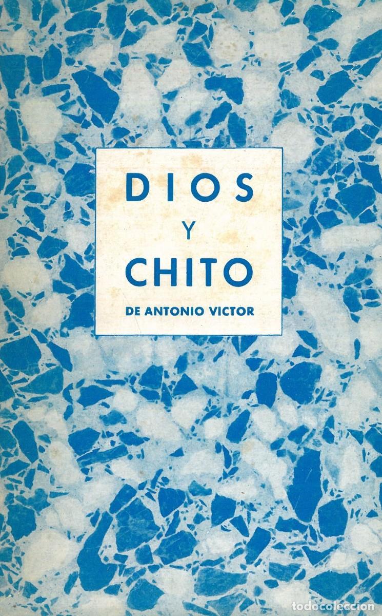 Libros: DIOS Y CHITO - ANTONIO VICTOR - Foto 1