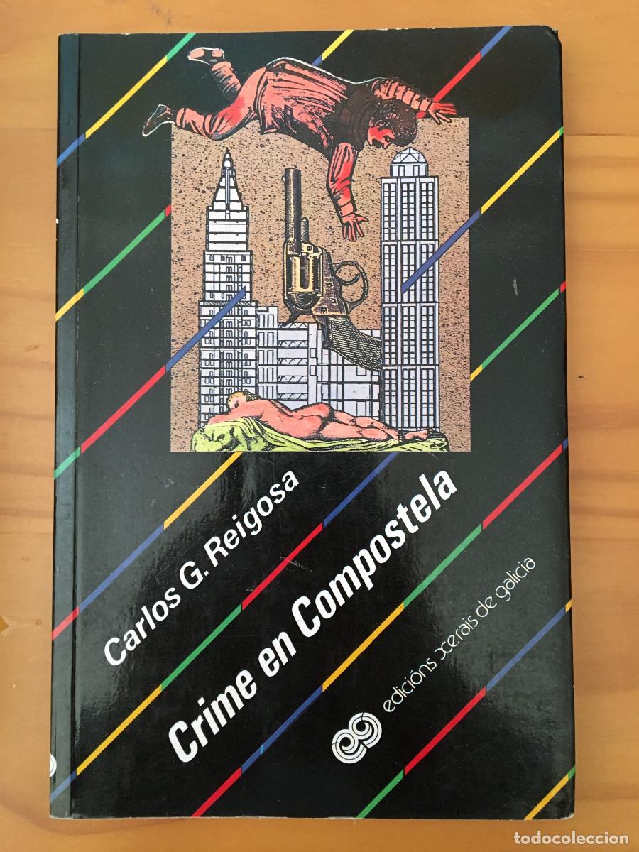 Libros: CRIME EN COMPOSTELA - CARLOS G. REIGOSA - Foto 1