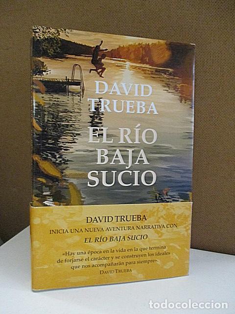 Libros: TRUEBA, DAVID. - EL R&Iacute;O BAJA SUCIO. - Foto 1