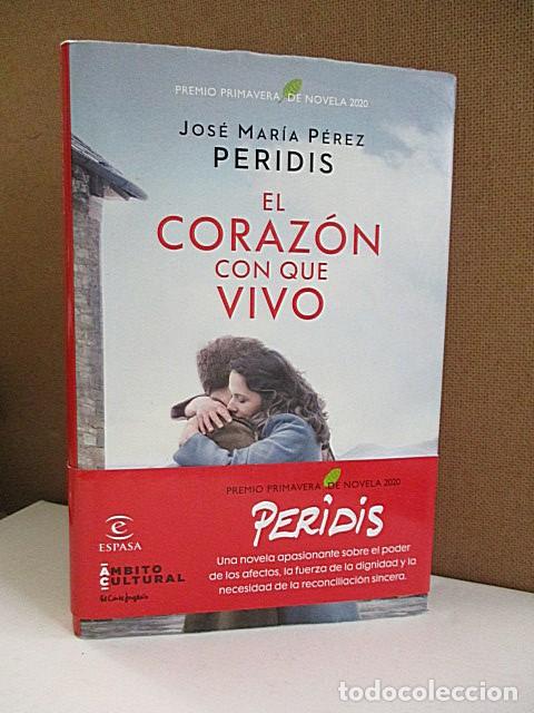 Libros: PERIDIS (JOS&Eacute; M&ordf; P&Eacute;REZ). - EL CORAZ&Oacute;N CON QUE VIVO. - Foto 1