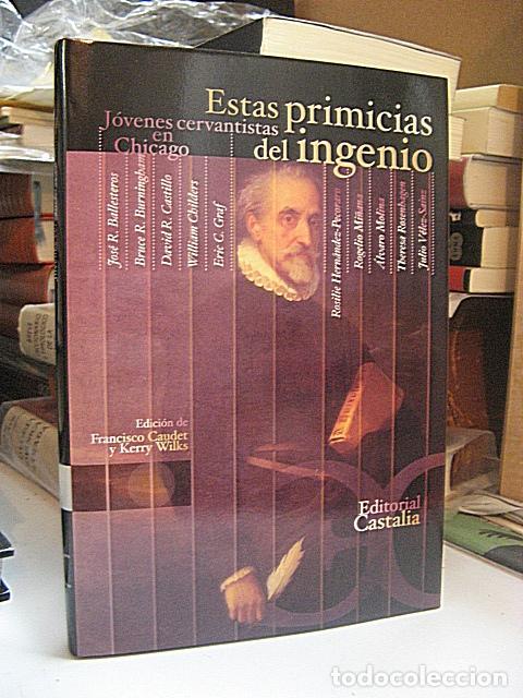 B&uuml;cher: VV.AA. - ESTAS PRIMICIAS DEL INGENIO. J&oacute;venes cervantistas en Chicago.