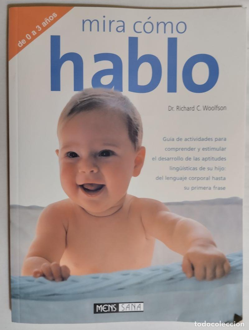 Libros: Mira c&oacute;mo hablo - Dr. Richard C. Woolfson - Foto 1