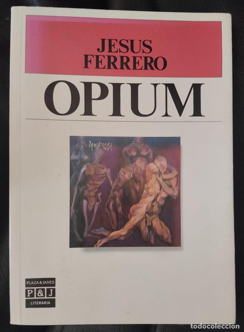 Libros: Opium - Jes&uacute;s Ferrero - Foto 1