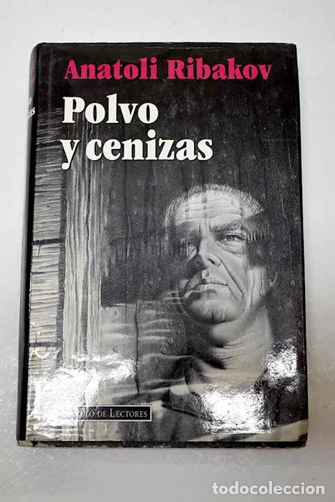 Libros: Polvo y cenizas: Ribakov, Anatoli.- Ribakov, Anatoli - Foto 1