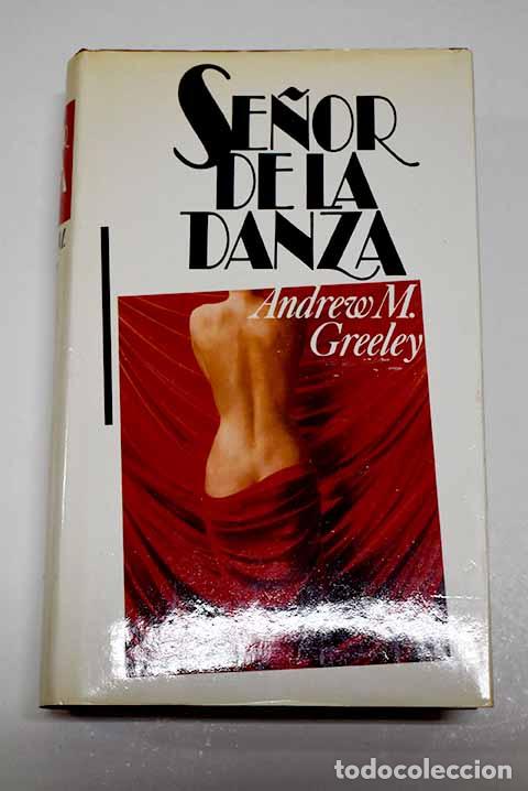 Libros: Se&ntilde;or de la danza: Greeley, Andrew M..- Greeley, Andrew M. - Foto 1