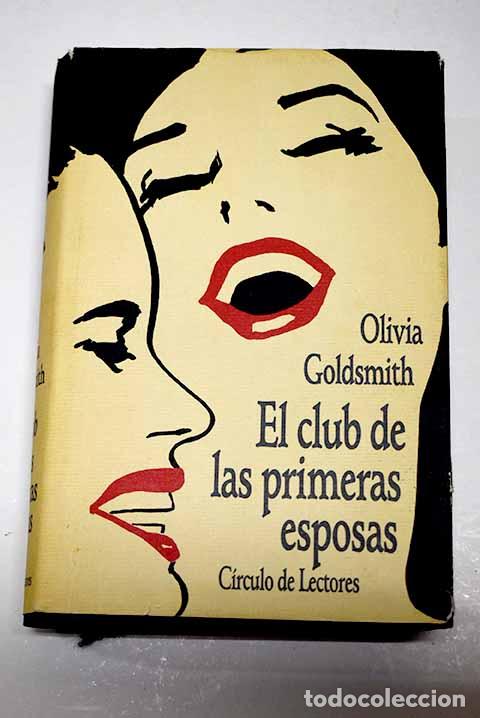 Libros: El club de las primeras esposas.- Goldsmith, Olivia - Foto 1