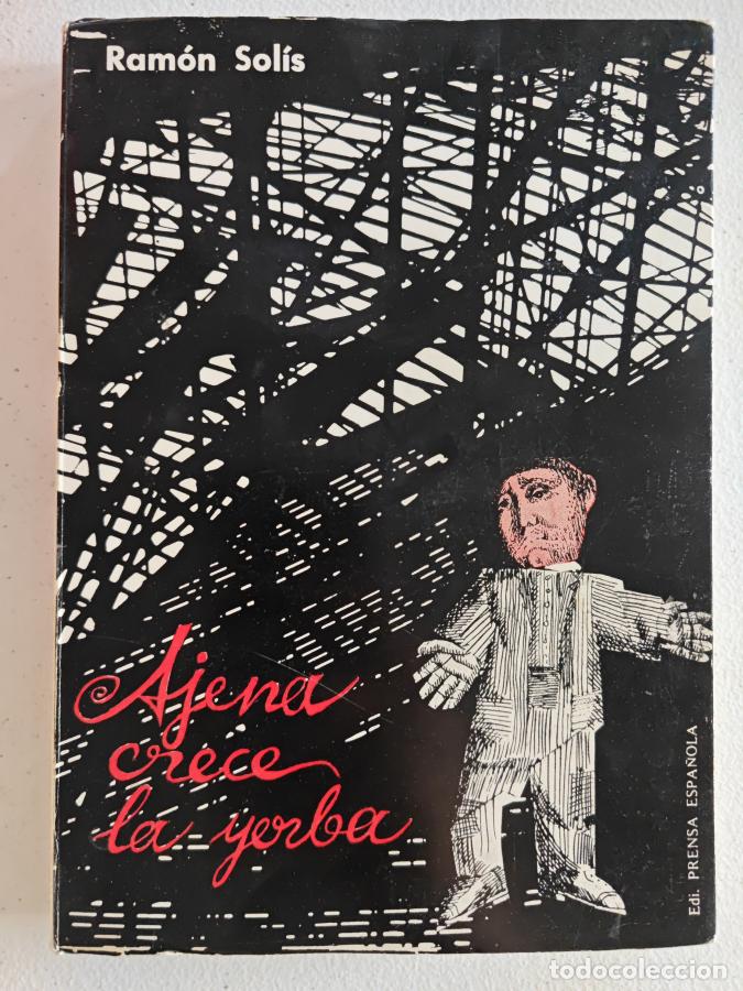 Libros: Ajena crece la yerba. - Sol&iacute;s, Ram&oacute;n. TDK816 - Foto 1