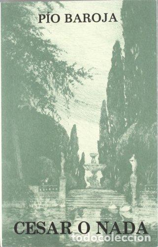 Libros: C&eacute;sar o nada. - Baroja, P&iacute;o. TDK816 - Foto 1