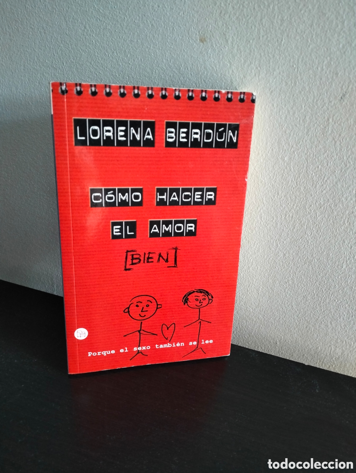 Libros: Lorena berd&uacute;n - c&oacute;mo hacer el amor bien - Santillana 2006 - Foto 1