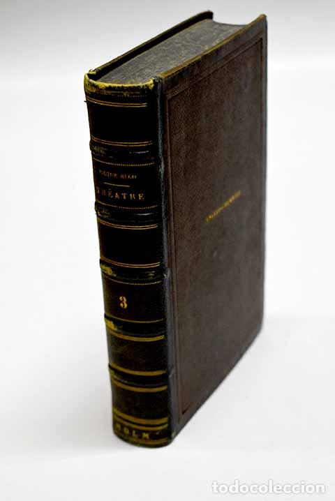 Libros: Th&eacute;atre, III.- Hugo, Victor - Foto 1