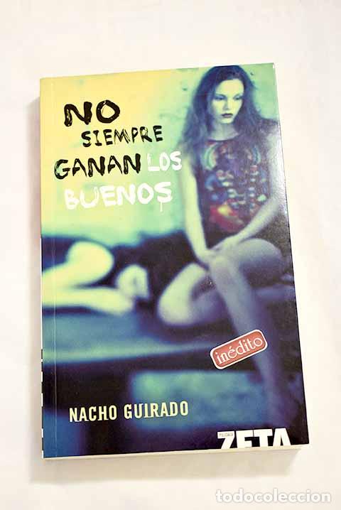 Libros: No siempre ganan los buenos.- Guirado, Nacho - Foto 1
