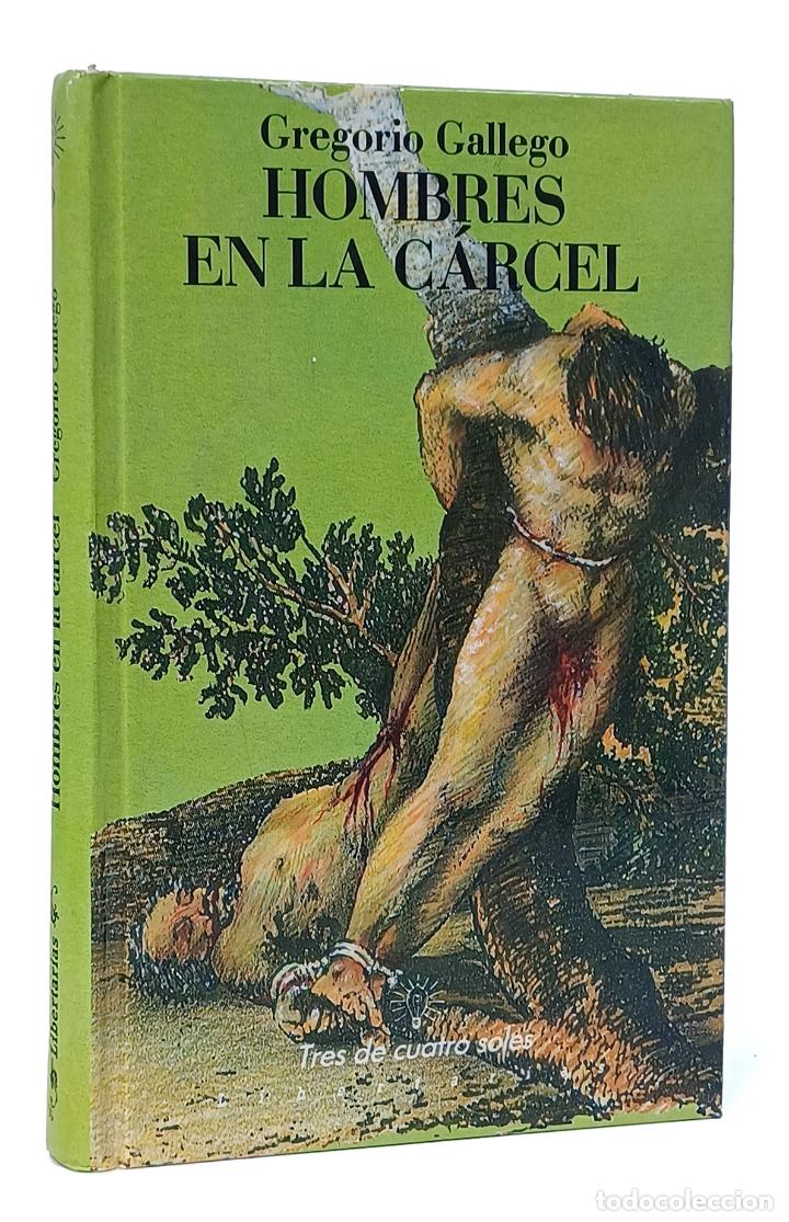 Libros: GALLEGO (Gregorio). Hombres en la c&aacute;rcel - Foto 1