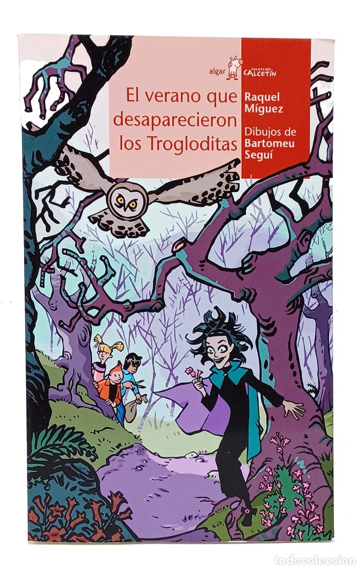 Libri di seconda mano: M&Iacute;GUEZ (Raquel) / SEGU&Iacute; (Bartomeu). El verano que desaparecieron los Trogloditas