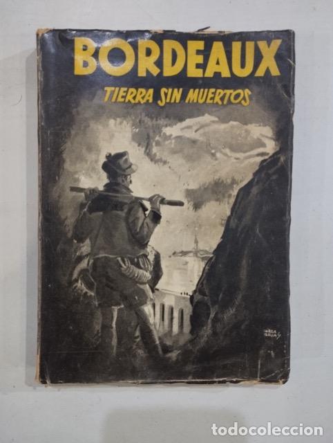 Libros: Henry Bordeaux - Tierra sin muertos - Foto 1