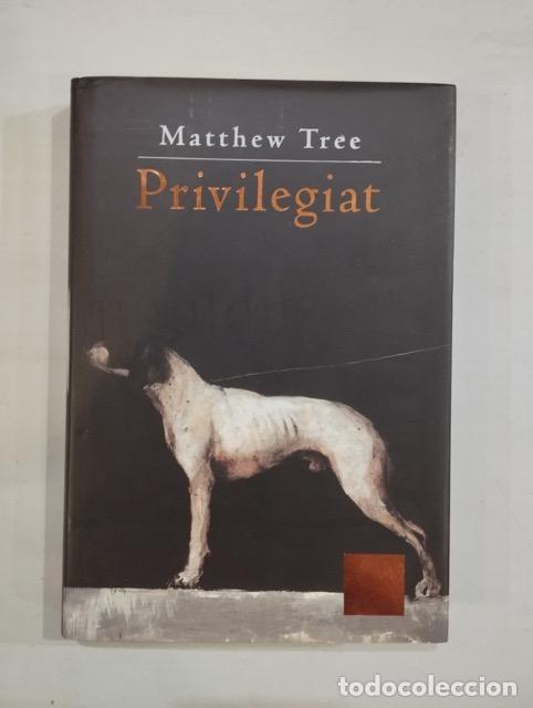 Libros: Matthew Tree - Privilegiat - Foto 1