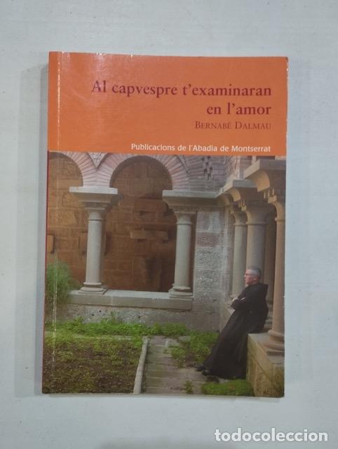 Libros: Bernab&eacute; Dalmau - Al capvespre texaminaran en lamor - Foto 1