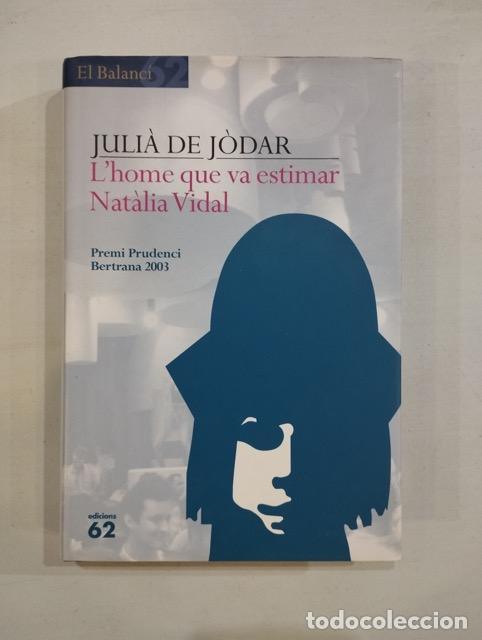 Libros: Juli&agrave; de J&ograve;dar - Lhome que va estimar Nat&agrave;lia Vidal - Foto 1