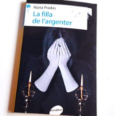 Libros: LIBRO LA FILLA DE L'ARGENTER - 13 X 21.CM