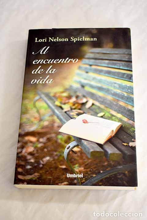 Libros: Al encuentro de la vida.- Spielman, Lori Nelson - Foto 1