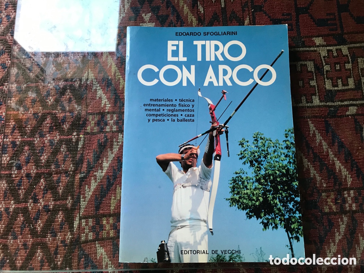 Libros: El tiro con arco. Edoardo Sfogliarini. Editorial De Vecchi. - Foto 1