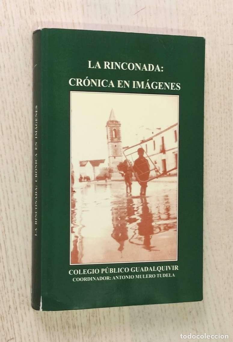 Libri di seconda mano: LA RINCONADA: CR&Oacute;NICA EN IM&Aacute;GENES - MULERO TUDELA, Antonio (coord.)