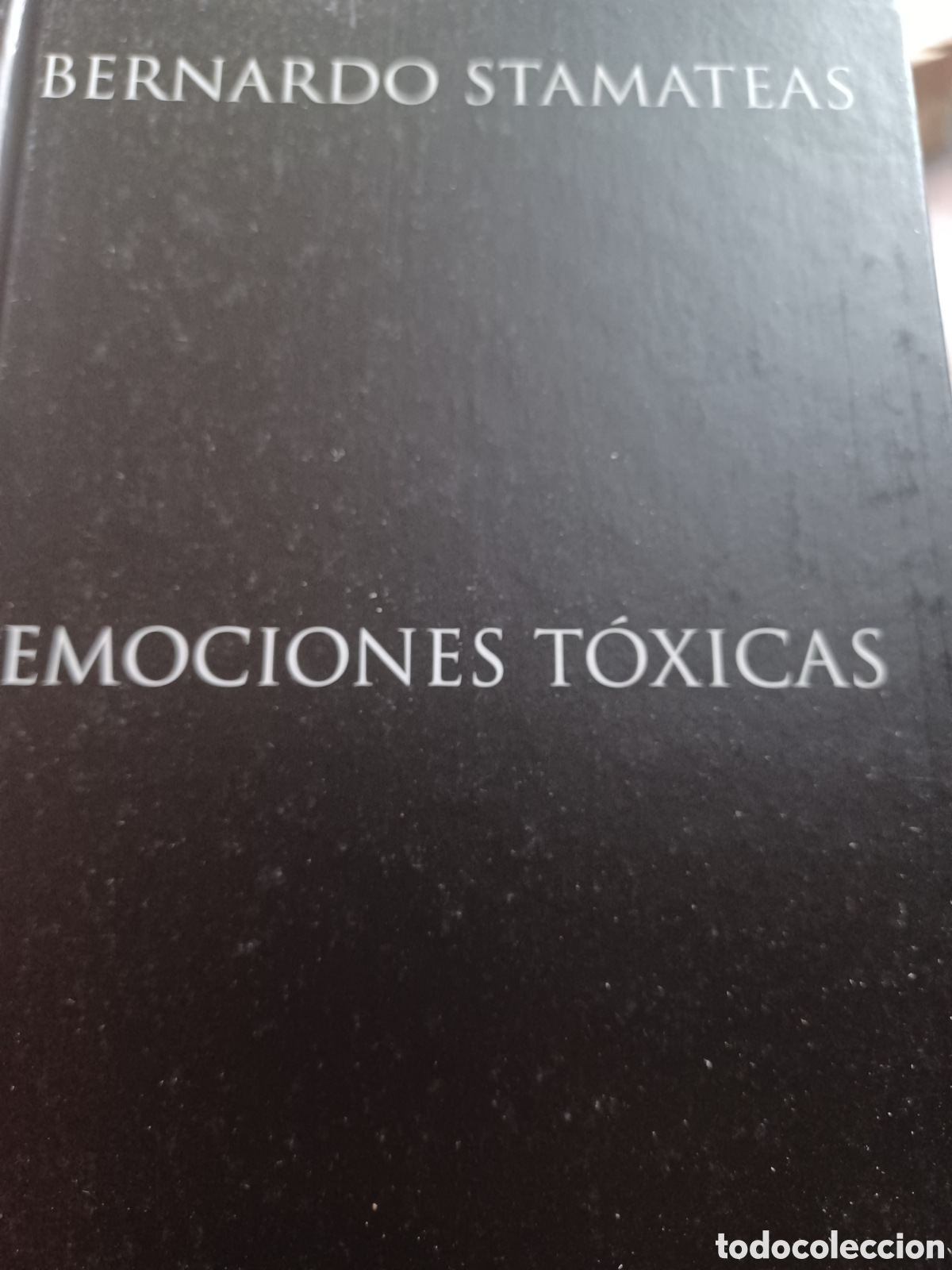 Libros: Barybook C60. . . . Emociones t&oacute;xicas Bernardo Stamateas - Foto 4