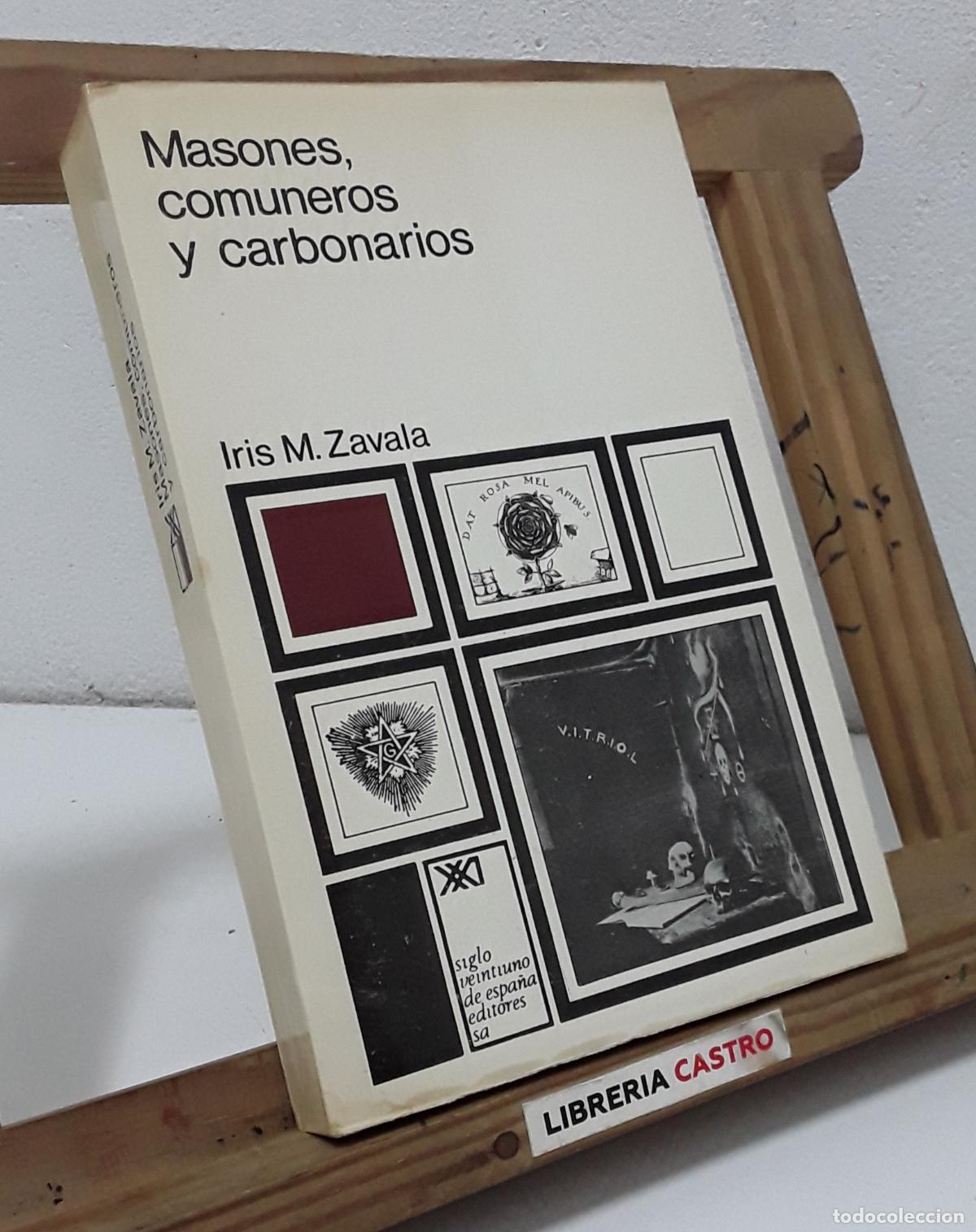 Libros: Masones, comuneros y carbonarios - Iris M. Zavala. - Foto 1