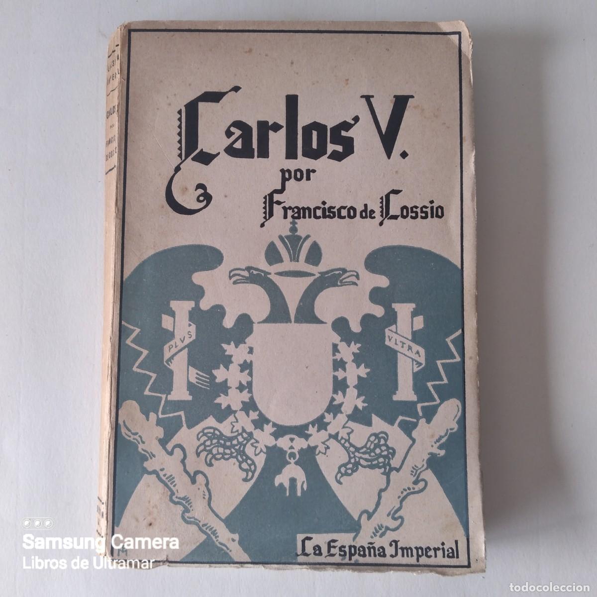 Libros: Carlos V. La Espa&ntilde;a imperial - Cossio, Francisco de - Foto 1