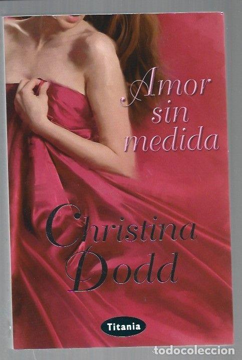 Libros: AMOR SIN MEDIDA - DODD, CHRISTINA - Foto 1