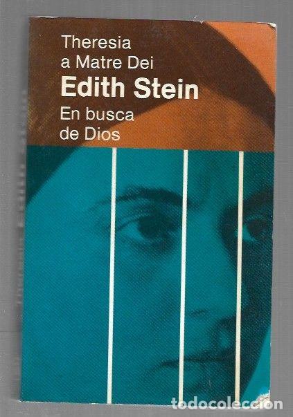 Libros: EDITH STEIN. EN BUSCA DE DIOS - THERESIA A MATRE DEI - Foto 1