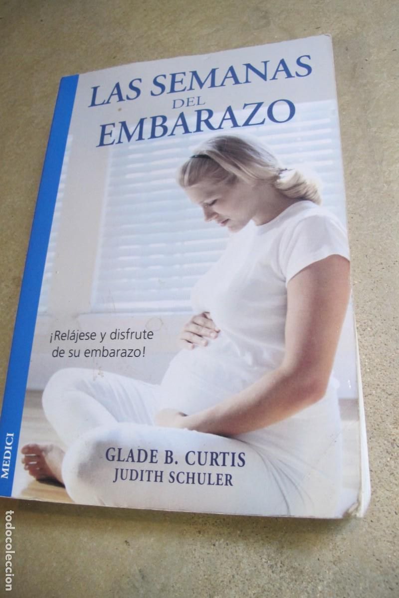 Libros: LAS SEMANAS DEL EMBARAZO. GLADE B. CURTIS, HJUDITH SCHULER - Foto 1