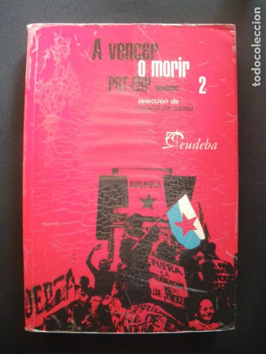 Libros: Daniel de Santis (Sel.) - A vencer o morir PRT-ERP documentos 2 - Foto 1