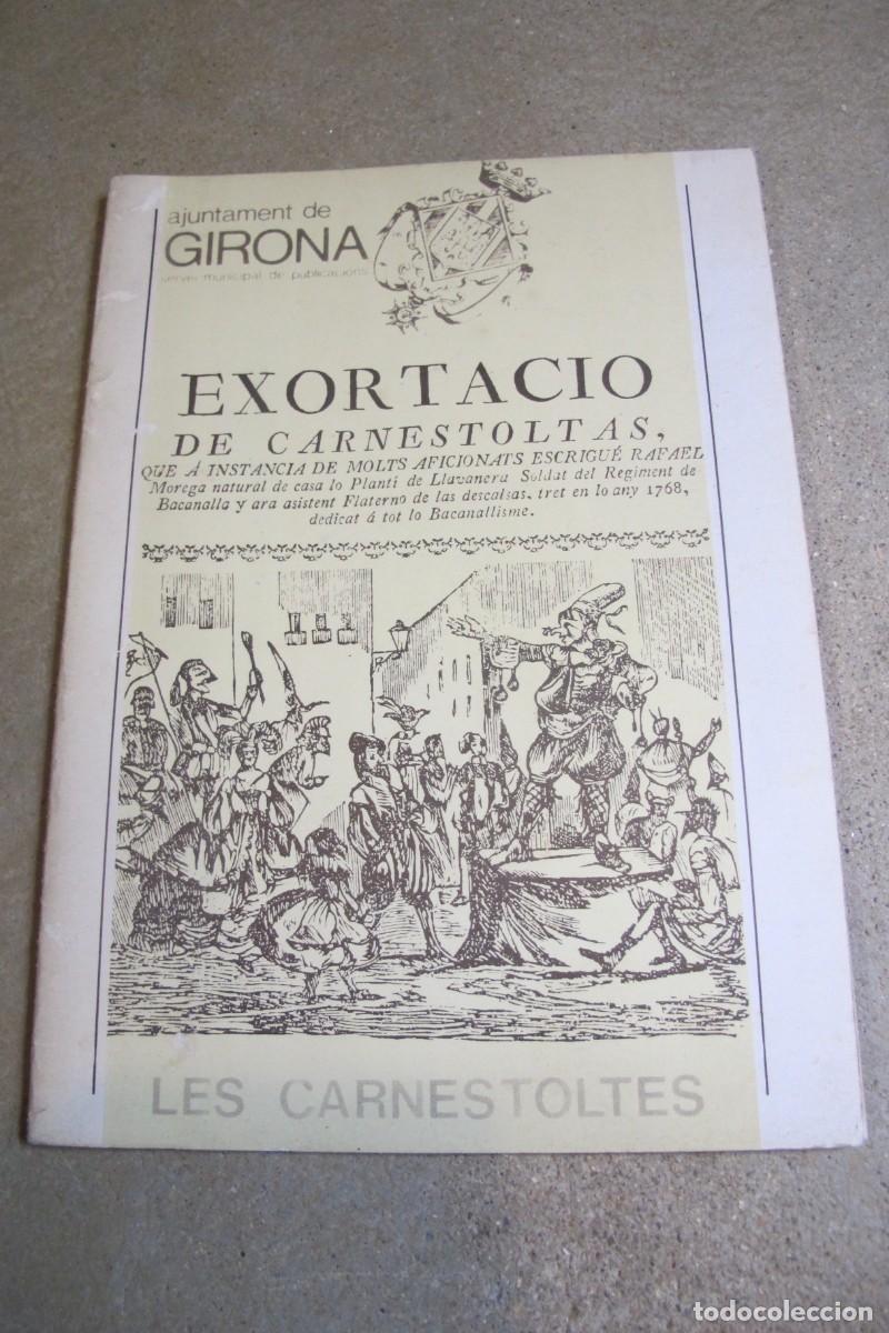 Libros: EXORTACIO DE CARNESTOLTAS. LES CARNESTOLTES. AJUNTAMENT DE GIRONA - Foto 1