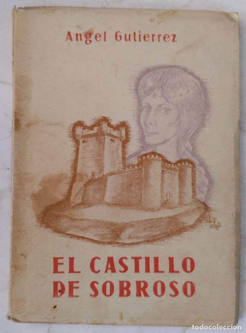 Libros: El castillo de Sobroso - &Aacute;ngel Guti&eacute;rrez - Foto 1