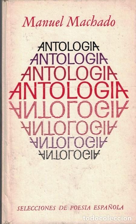 Libros: ANTOLOG&Iacute;A. - Machado. Manuel, - Foto 1