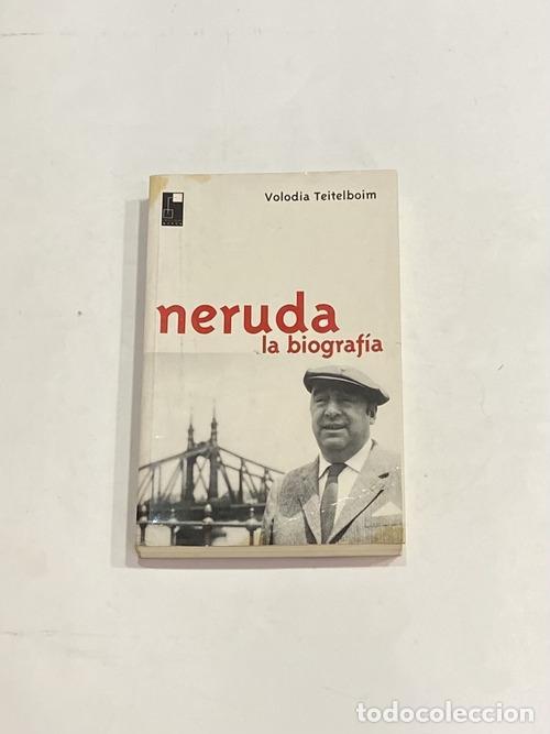 Libros: TEITELBOIM, Volodia. - Neruda. La biograf&iacute;a. - Foto 1