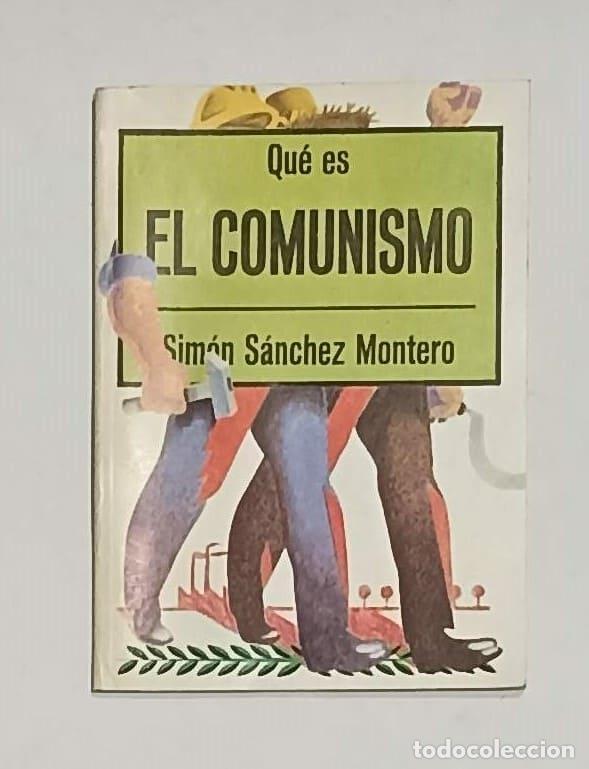 Libros: S&Aacute;NCHEZ MONTERO, Sim&oacute;n. - Qu&eacute; es el comunismo. - Foto 1