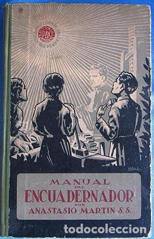 Libros: MANUAL DEL ENCUADERNADOR - Mart&iacute;n,Anastasio - Foto 1