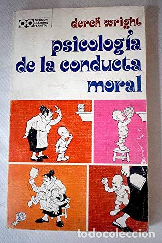 Libros: PSICOLOG&Iacute;A DE LA CONDUCTA MORAL - Wright,Derek - Foto 1