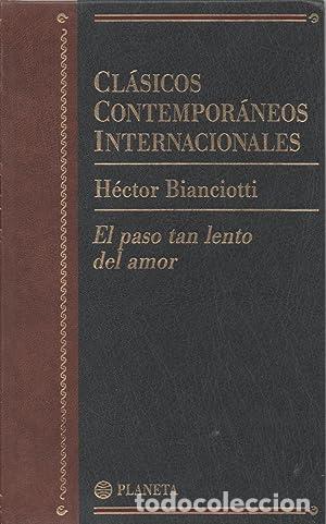 Libros: EL PASO TAN LENTO DEL AMOR - Bianciotti,H&eacute;ctor - Foto 1