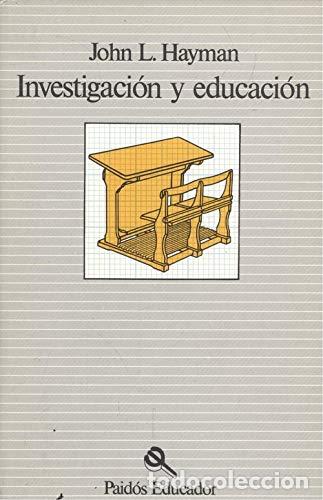 Libros: INVESTIGACI&Oacute;N Y EDUCACI&Oacute;N - Hayman,John L. - Foto 1