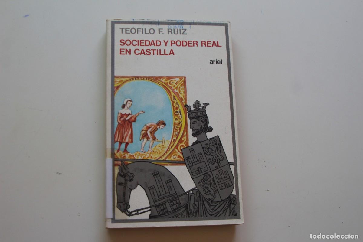 Libros: SOCIEDAD Y PODER REAL EN CASTILLA TEOFILO F. RUIZ - Foto 1