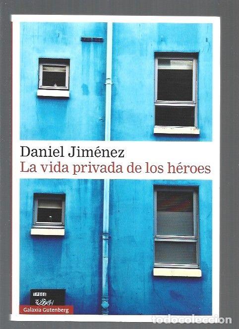 Libros: VIDA PRIVADA DE LOS HEROES - LA - JIMENEZ, DANIEL - Foto 1