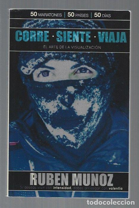 Libros: CORRE, SIENTE, VIAJA. EL ARTE DE LA VISUALIZACION - MU&Ntilde;OZ, RUBEN - Foto 1