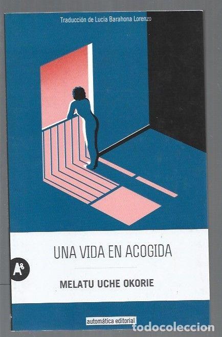 Libros: VIDA EN ACOGIDA - UNA - OKORIE, MELATU UCHE - Foto 1