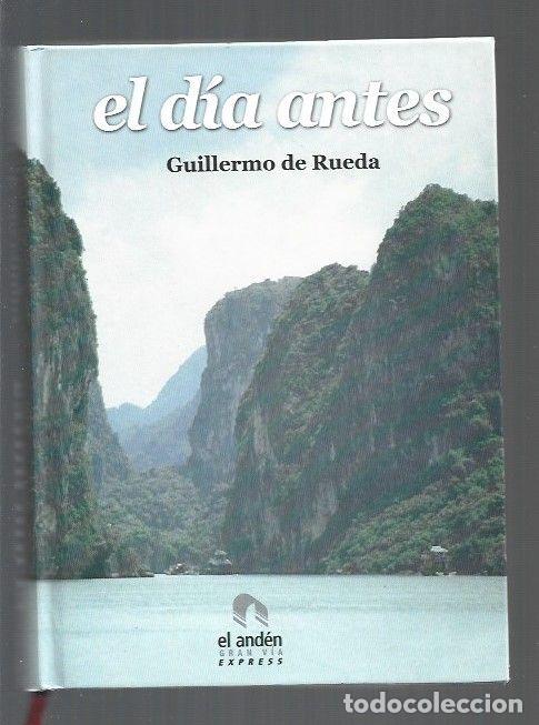 Libros: DIA ANTES - EL - RUEDA, GUILLERMO DE - Foto 1